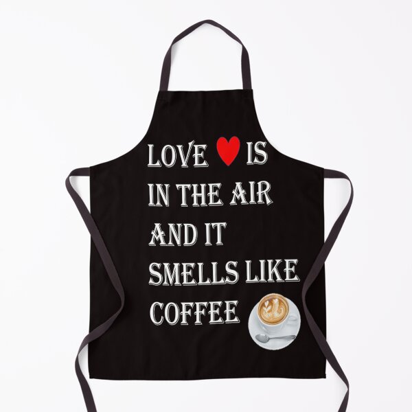 Item preview, Love is in the air and it smells like Coffee. designed and sold by LiveToLearn.