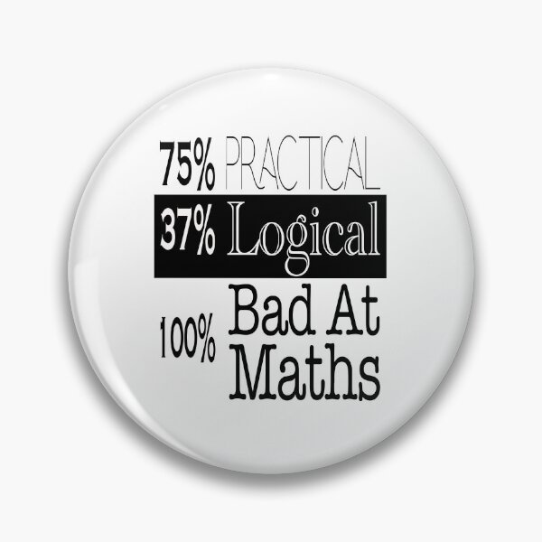 Item preview, 75% Practical, 37% Logical, 100% Bad At Maths designed and sold by GACreative63.
