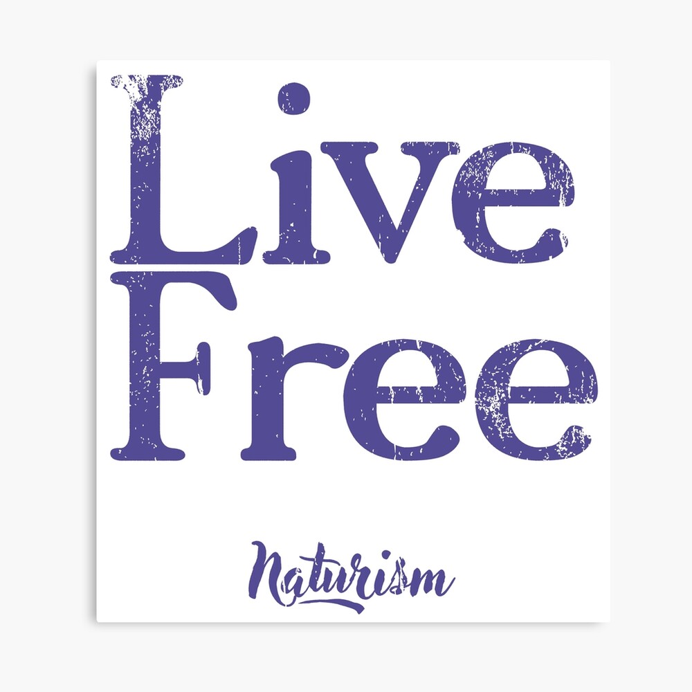 Live Free Naturism Naturist Nudist Lifestyle Slogan Design