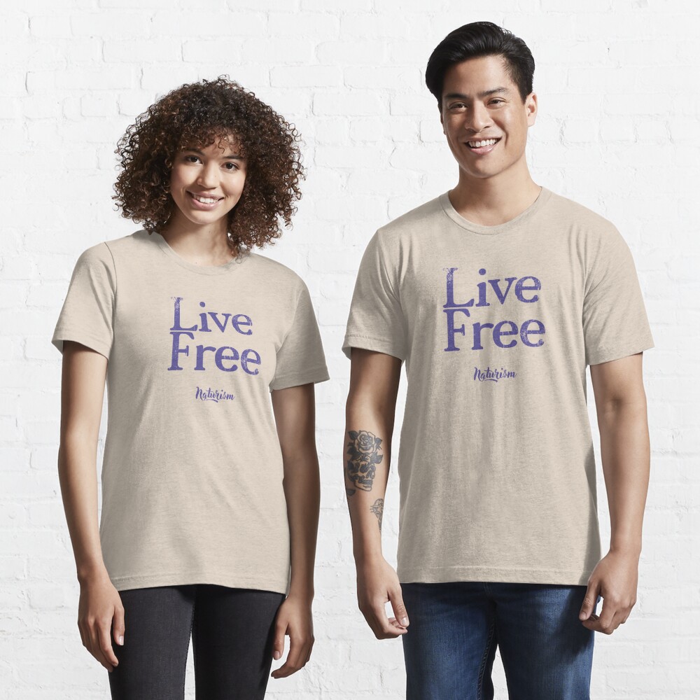 Live Free Naturism Naturist Nudist Lifestyle Slogan Design | Essential  T-Shirt