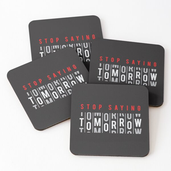 Item preview, Stop saying tomorrow  designed and sold by graphyart.