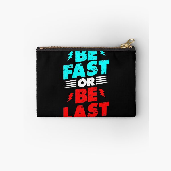 Item preview, Be Fast Or Be Last designed and sold by ShaykhUmer.