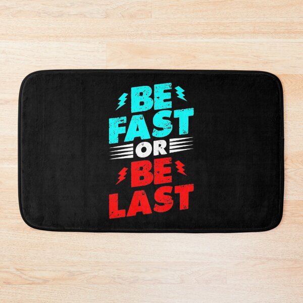 Item preview, Be Fast Or Be Last designed and sold by ShaykhUmer.