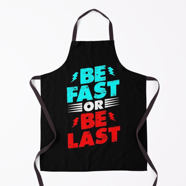 Item preview, Be Fast Or Be Last designed and sold by ShaykhUmer.