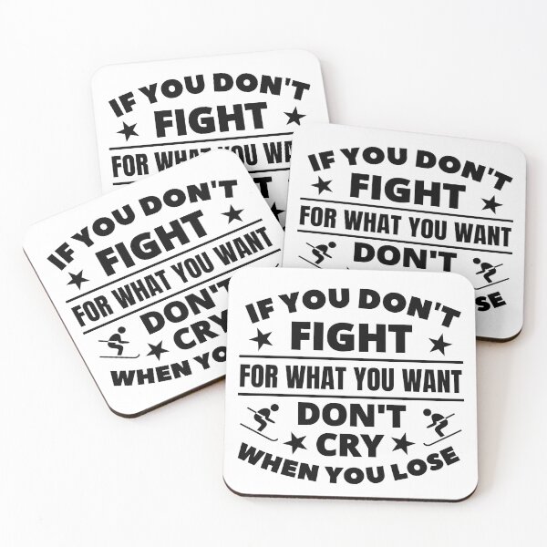 Item preview, Skiing: If you don't fight for what you want don't cry when you lose designed and sold by TheGreenGoat.