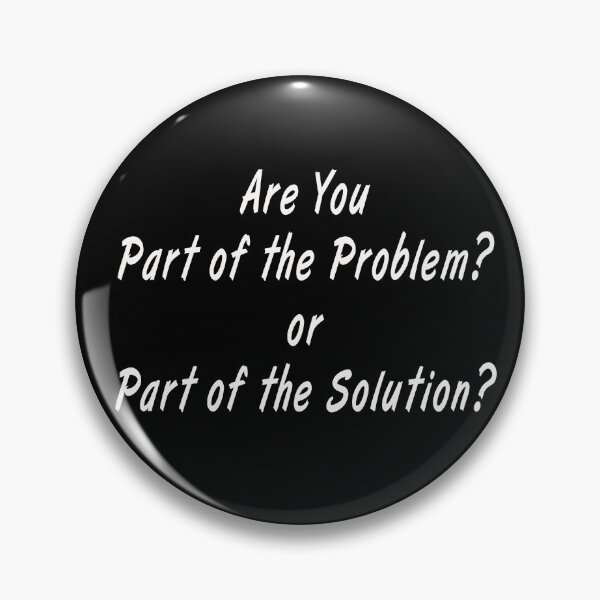 Item preview, Are You Part of the Problem or Part of the Solution? designed and sold by Warren Paul Harris.