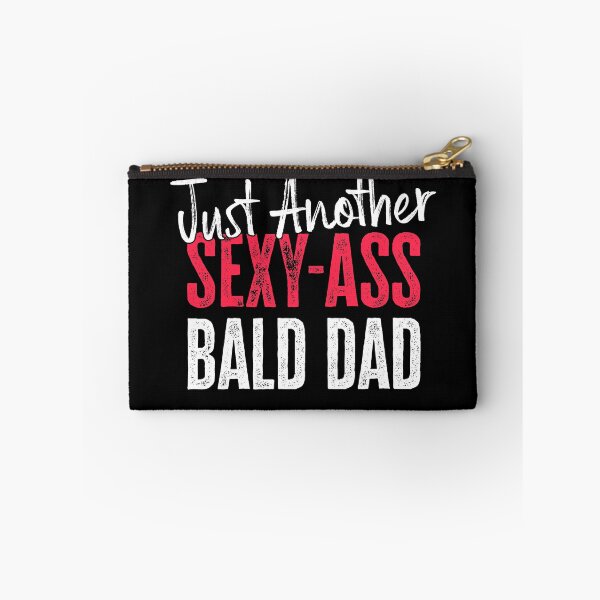 Item preview, Just Another Sexy-Ass Bald Dad designed and sold by FuntasticDez.