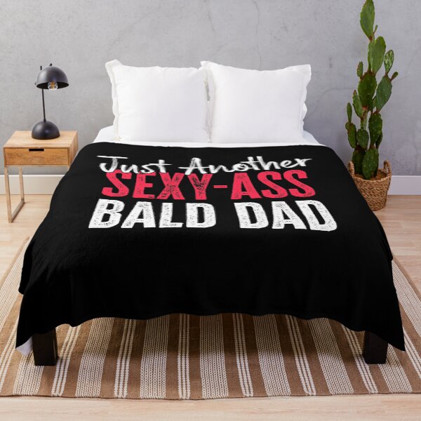 Item preview, Just Another Sexy-Ass Bald Dad designed and sold by FuntasticDez.
