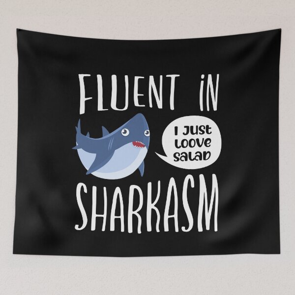 Item preview, Fluent In Sharkasm designed and sold by FuntasticDez.