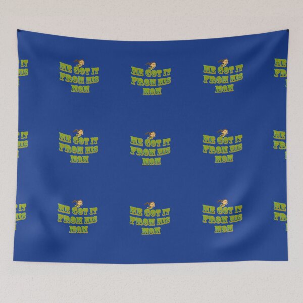Item preview, He Got It From His Mom designed and sold by KAMRAN HASSAN.