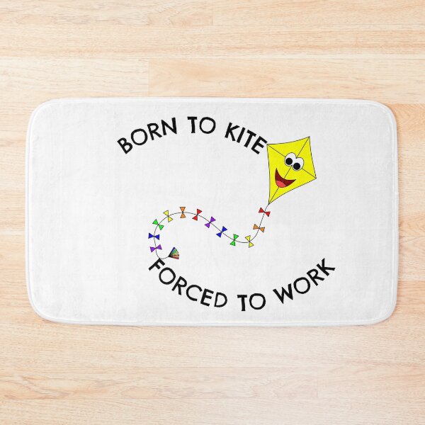 Item preview, Born to kite forced to work designed and sold by Built After 5.