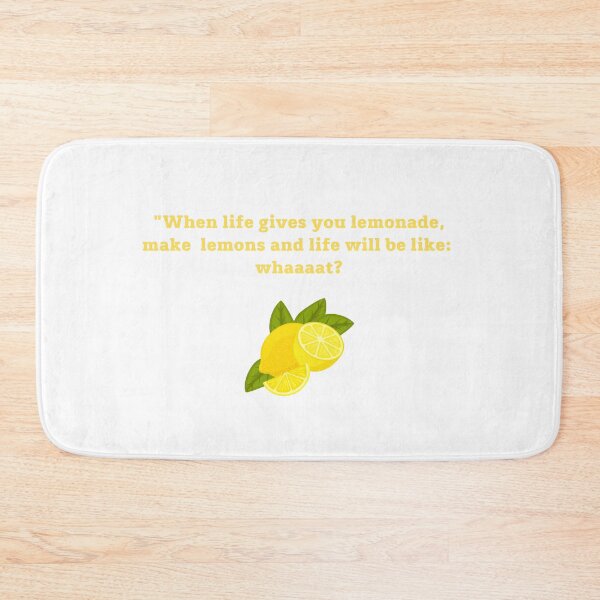 Item preview, When life gives you lemonade, make lemons and life will be like: whaaat? designed and sold by philippp7.