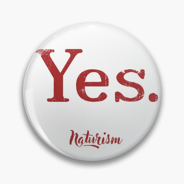Item preview, Yes. Naturism Naturist Nudist Lifestyle Slogan Design designed and sold by NaturistGifts.