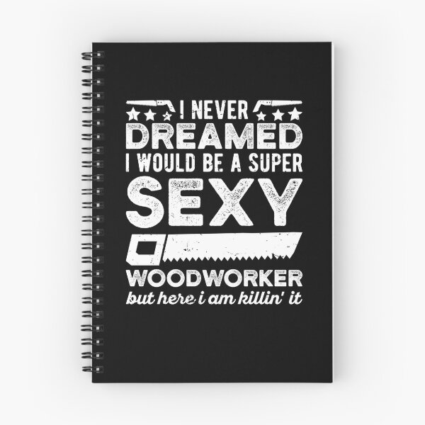 Item preview, Sexy Woodworker Funny Woodworking designed and sold by Scratches Tees.