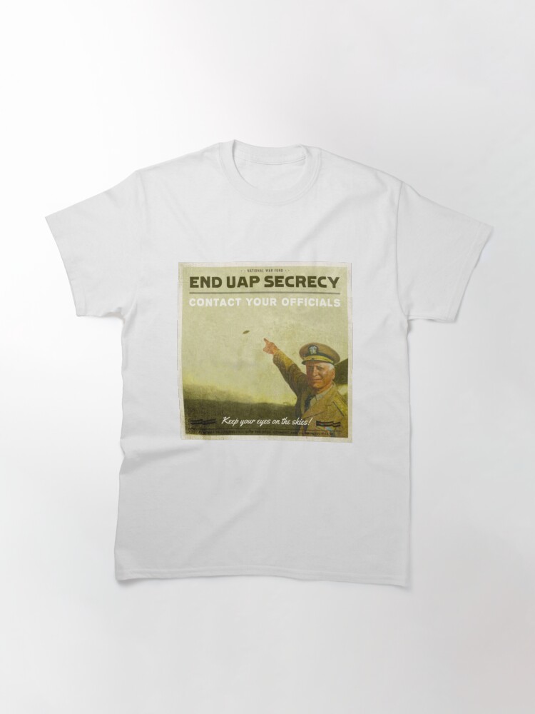 Thumbnail 2 of 7, Classic T-Shirt, End UAP Secrecy - Contact Your Officials - Retro 'General' Variant designed and sold by Dan Zetterström.