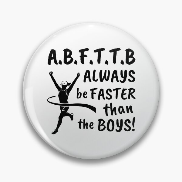 Item preview, Running: ABFTTB - Always be Faster than the boys designed and sold by TheGreenGoat.