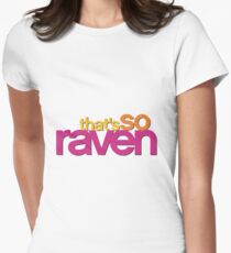 That's so Raven Women's Fitted T-Shirt