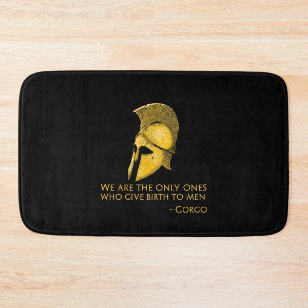 Item preview, Ancient Sparta - We Are The Only Ones Who Give Birth To Men. - Gorgo designed and sold by Styrman.