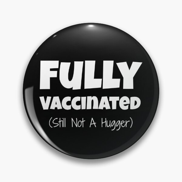 Item preview, Fully Vaccinated Still Not A Hugger  designed and sold by The Junto Shop.