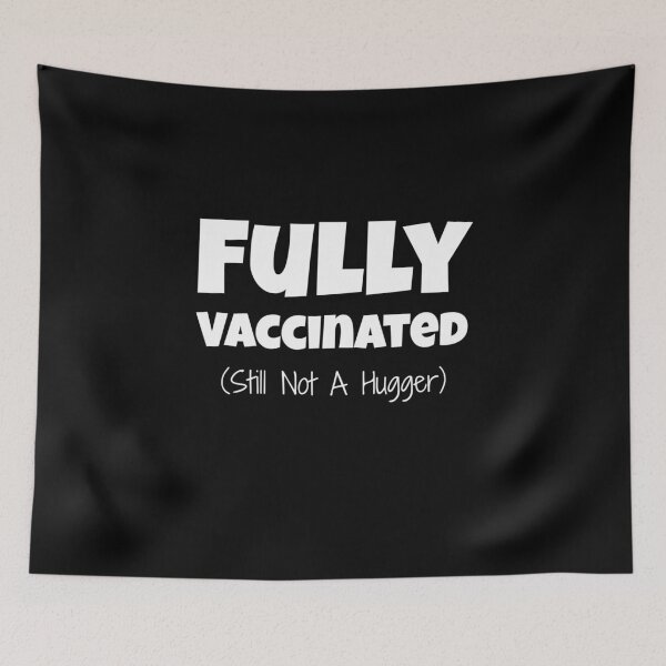 Item preview, Fully Vaccinated Still Not A Hugger  designed and sold by The Junto Shop.
