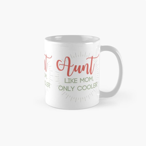 Item preview, Aunt, Like Mom Only Cooler designed and sold by SouthernBibi.
