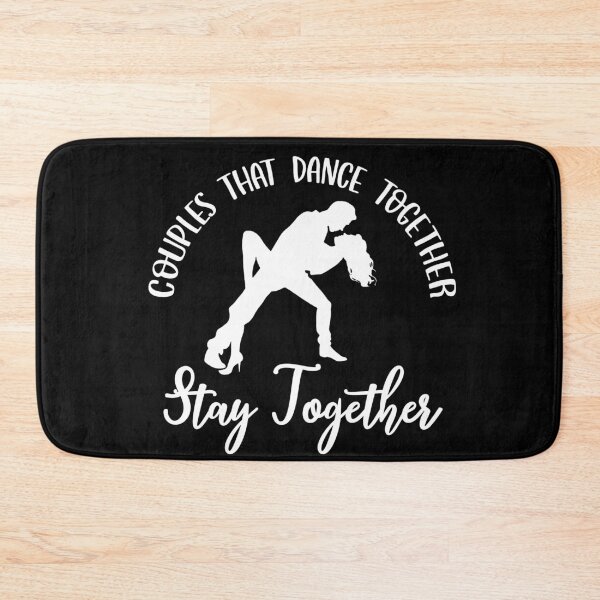 Item preview, Couples That Dance Together, Stay Together designed and sold by FuntasticDez.