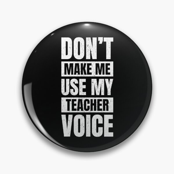 Item preview, Don't Make Me Use My Teacher Voice designed and sold by ShaykhUmer.