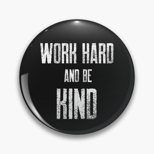 Item preview, Work Hard Be Kind  designed and sold by MildlyAmused.