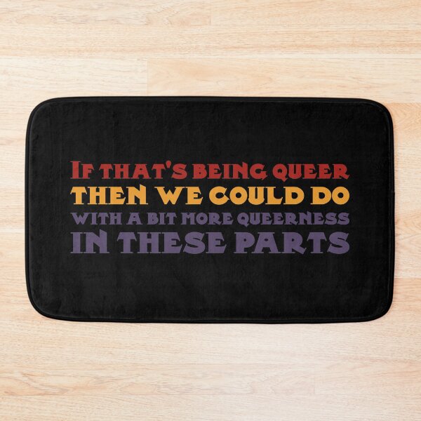 Item preview, If that's being queer. designed and sold by inkset.