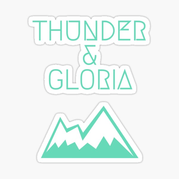 Thunder & Gloria Sticker