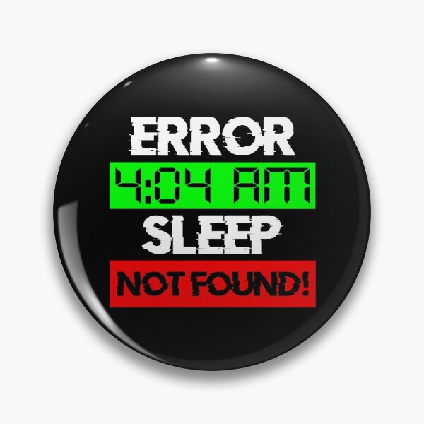 Item preview, Error 4:00 AM Sleep Not Found! designed and sold by ShaykhUmer.
