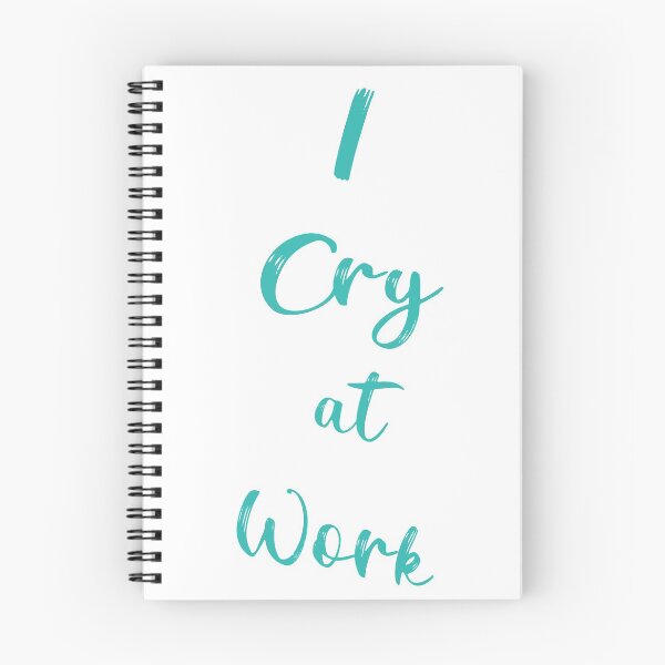 Item preview, I Cry at Work designed and sold by JoyforU.