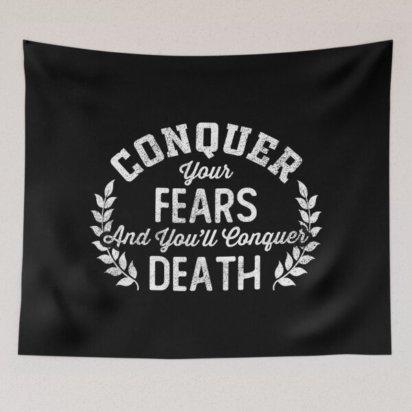 Item preview, Conquer Your Fears and You Will Conquer Death designed and sold by WolfSpiritCo.