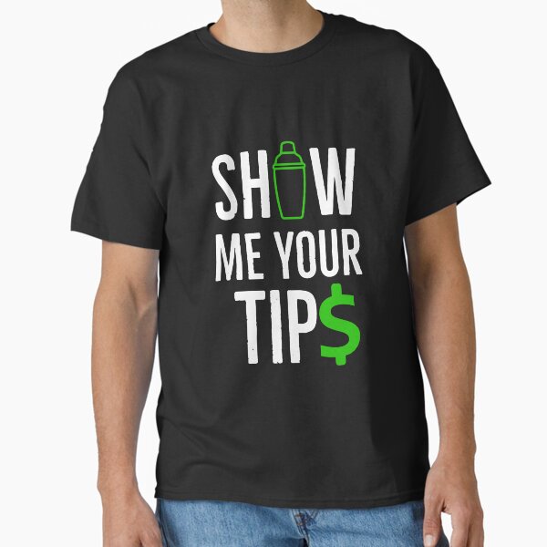 Item preview, Bartender Gift Show Me Your Tips designed and sold by Luna1Shop.