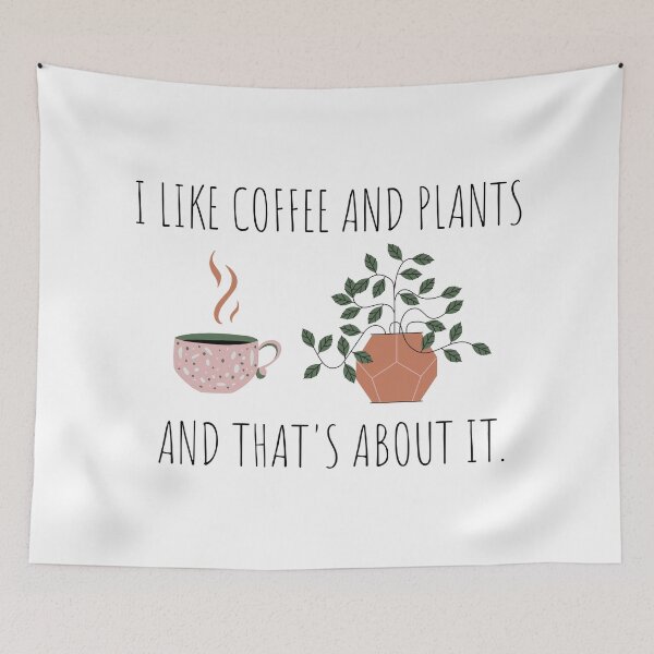 Item preview, I Like Coffee and Plants and That's About It Funny Sarcastic Quote designed and sold by A. P..