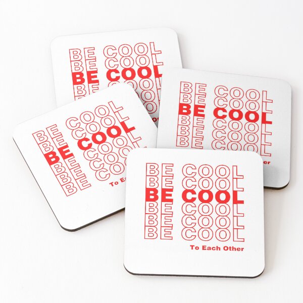 Item preview, Be Cool To Each Other designed and sold by SpaceBandidos.