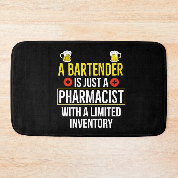 Item preview, Bartender Is Just A Pharmacist With A Limited Inventory designed and sold by Luna1Shop.