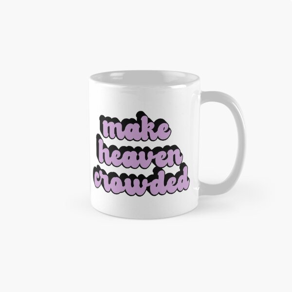 Item preview, Make Heaven Crowded | Christian designed and sold by KarolinaPaz.