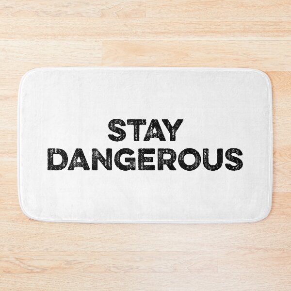 Item preview, Stay Dangerous (White Edition) designed and sold by WolfSpiritCo.