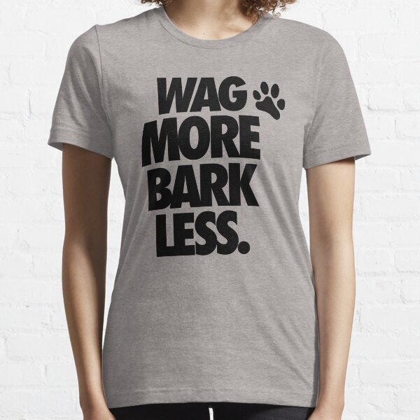 Item preview, WAG MORE BARK LESS. designed and sold by cpinteractive.