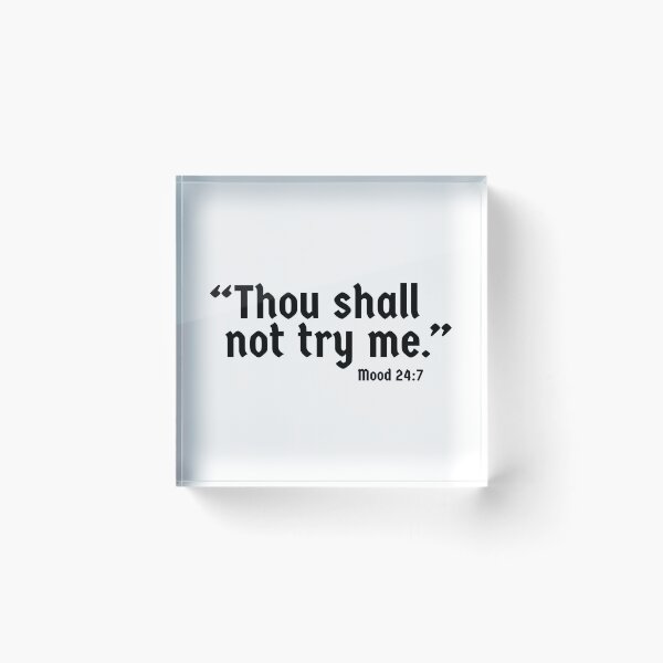 Item preview, Thou Shall Not Try Me designed and sold by WolfSpiritCo.