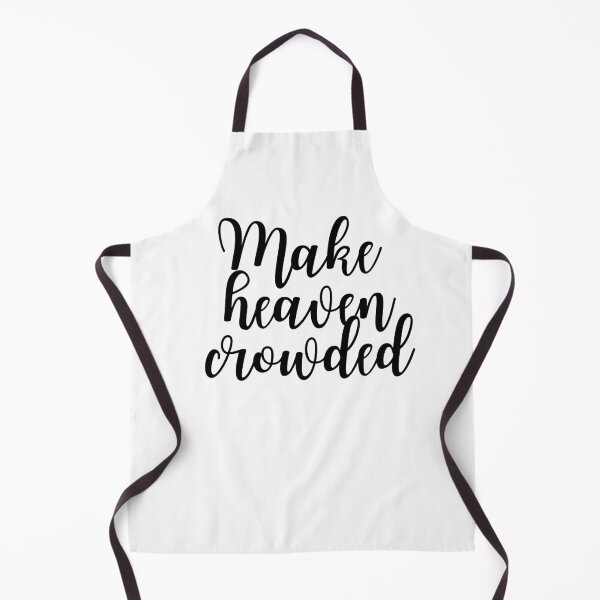 Item preview, Make Heaven Crowded | Christian designed and sold by KarolinaPaz.