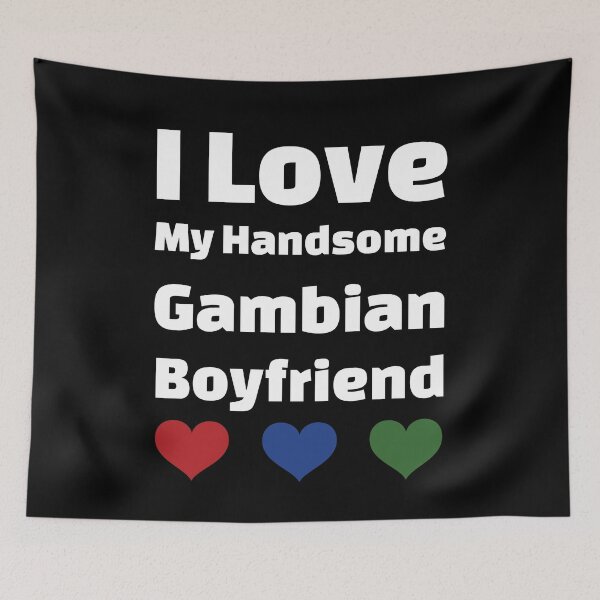 Item preview, I Love My Handsome Gambian Boyfriend - Gambia Boyfriend designed and sold by DiceNLDesigns.