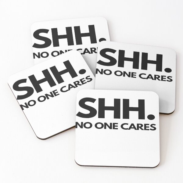 Item preview, Shh. No One Cares designed and sold by kisomi.