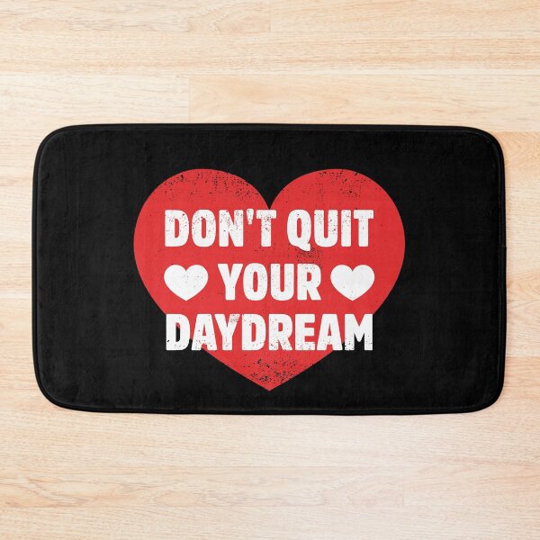 Item preview, Don't Quit Your Daydream designed and sold by blueveins.
