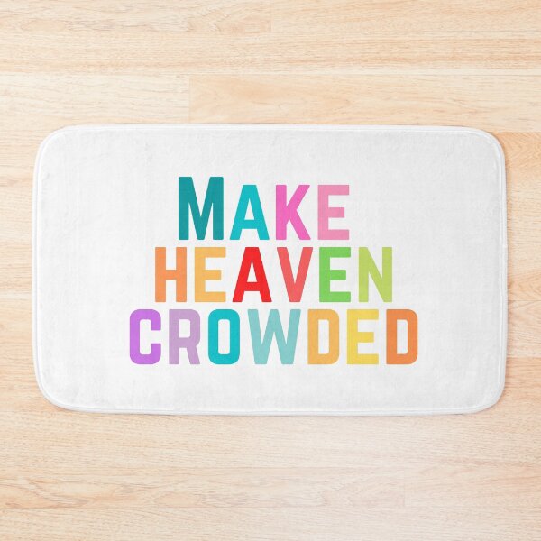 Item preview, Make Heaven Crowded | Colorful designed and sold by KarolinaPaz.
