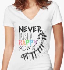 Never Trust A Happy Song Women's Fitted V-Neck T-Shirt