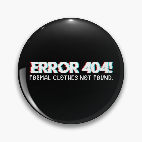 Item preview, Error 404! Formal Clothes Not Found designed and sold by ShaykhUmer.