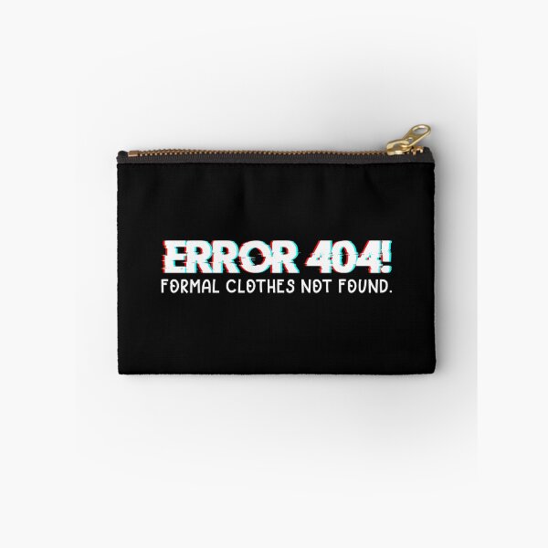 Item preview, Error 404! Formal Clothes Not Found designed and sold by ShaykhUmer.