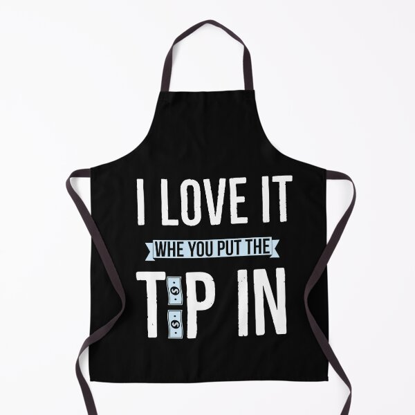 Item preview, I Love It When When You Put The Tips In Bartender gift designed and sold by Luna1Shop.